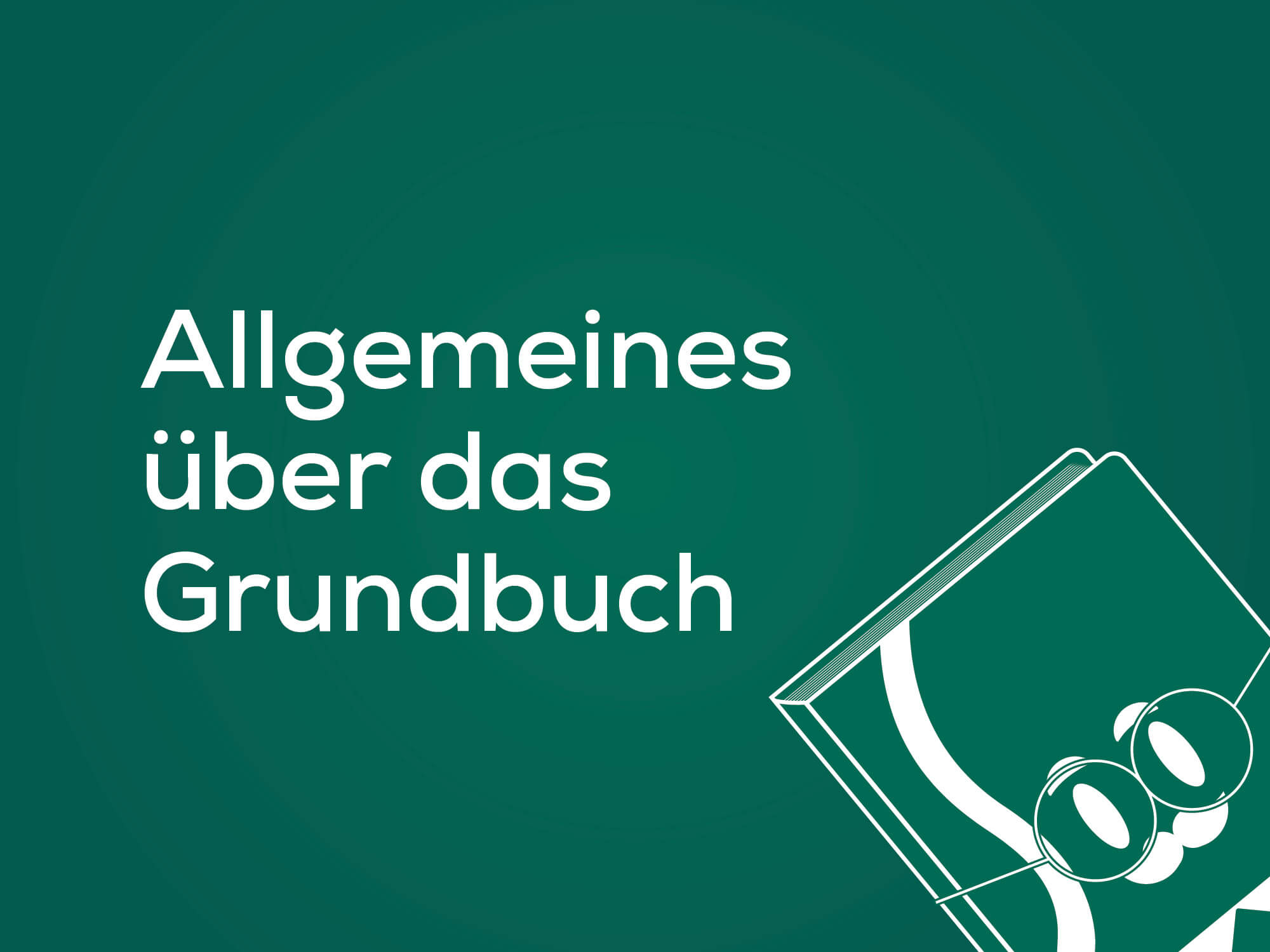 IMMOunited Ratgeber - Allgemeines über das Grundbuch. Professor GruBu erklärt, was das Österreichische Grundbuch ist, was darin steht, was Eigentum bedeutet und wer alles ins Grundbuch Einsicht nehmen darf.