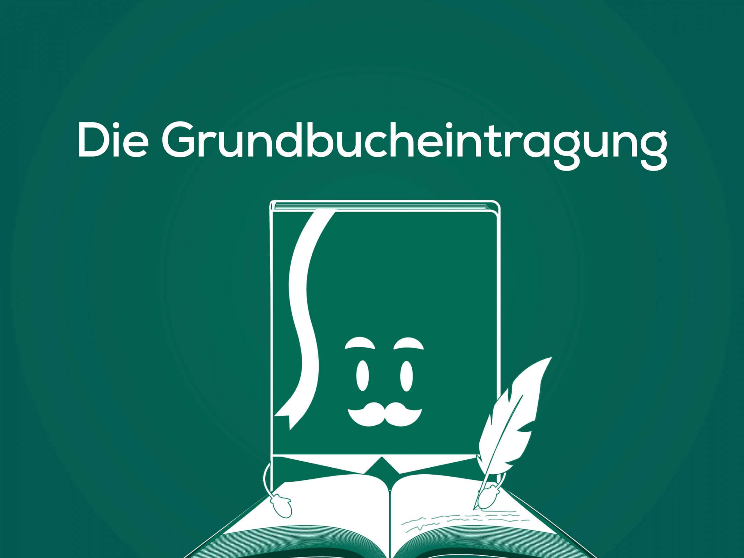 Wissenswertes über die Grundbucheintragung