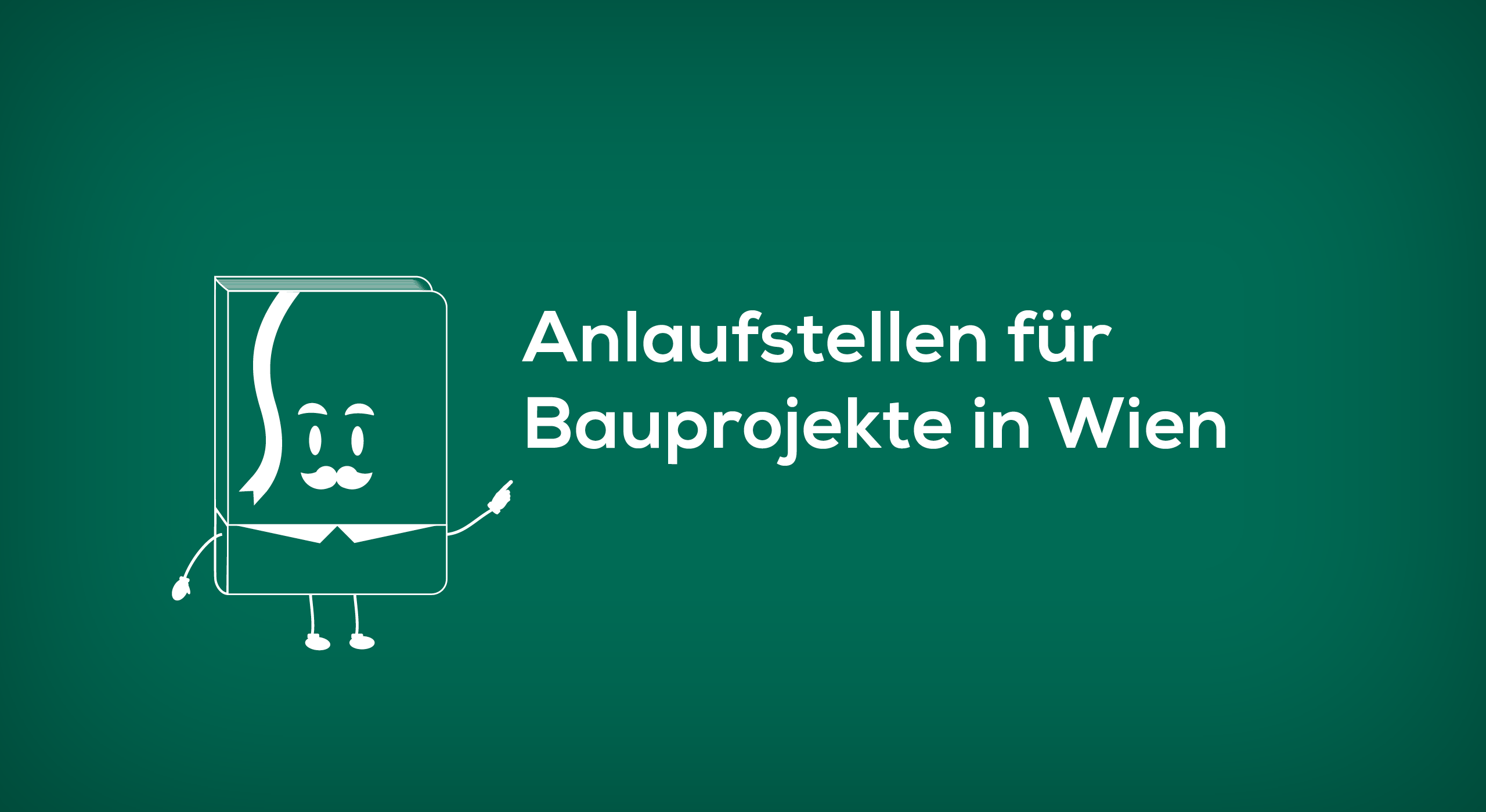 Anlaufstellen für Bauprojekte in Wien