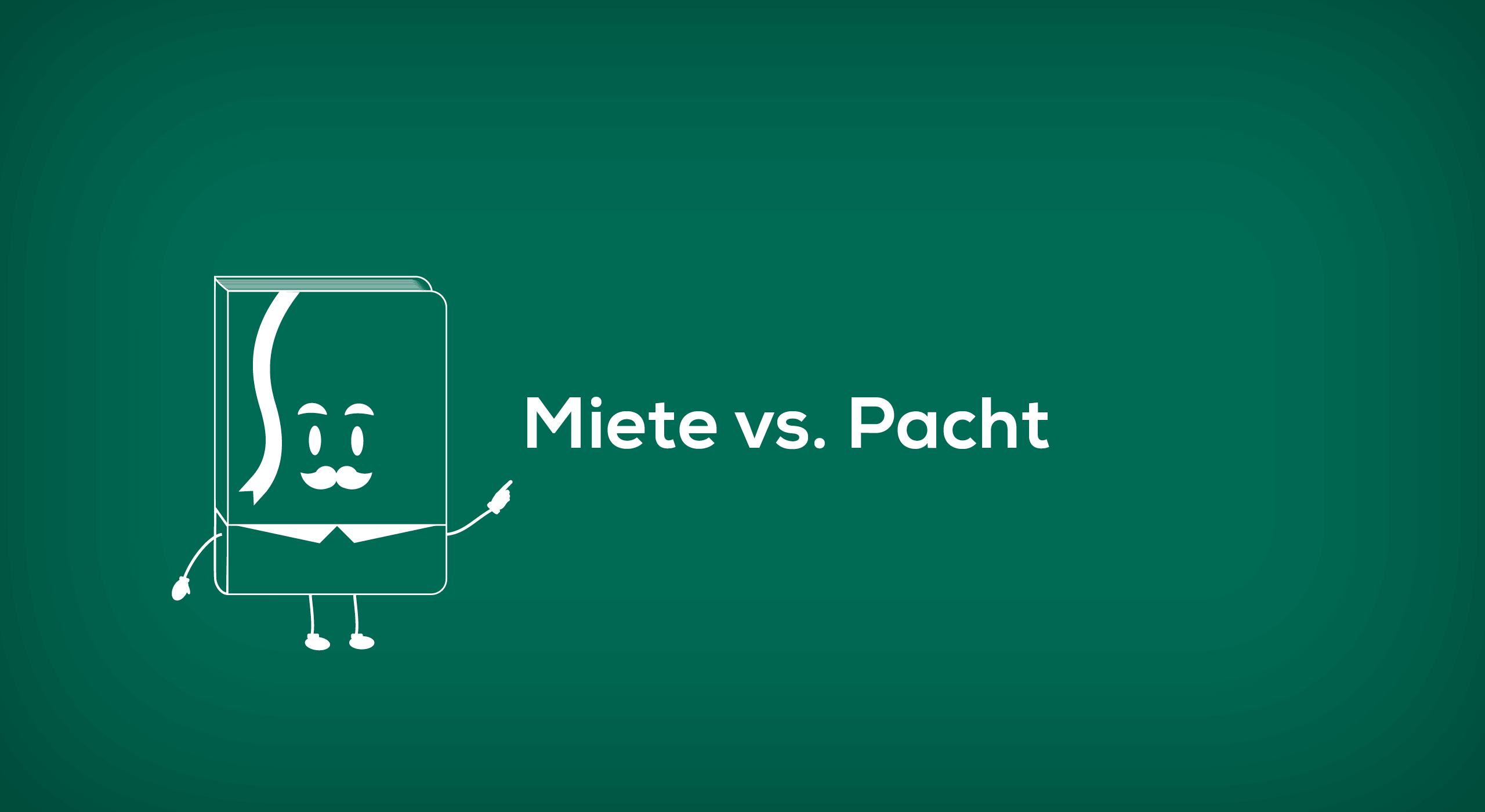 Miete vs. Pacht